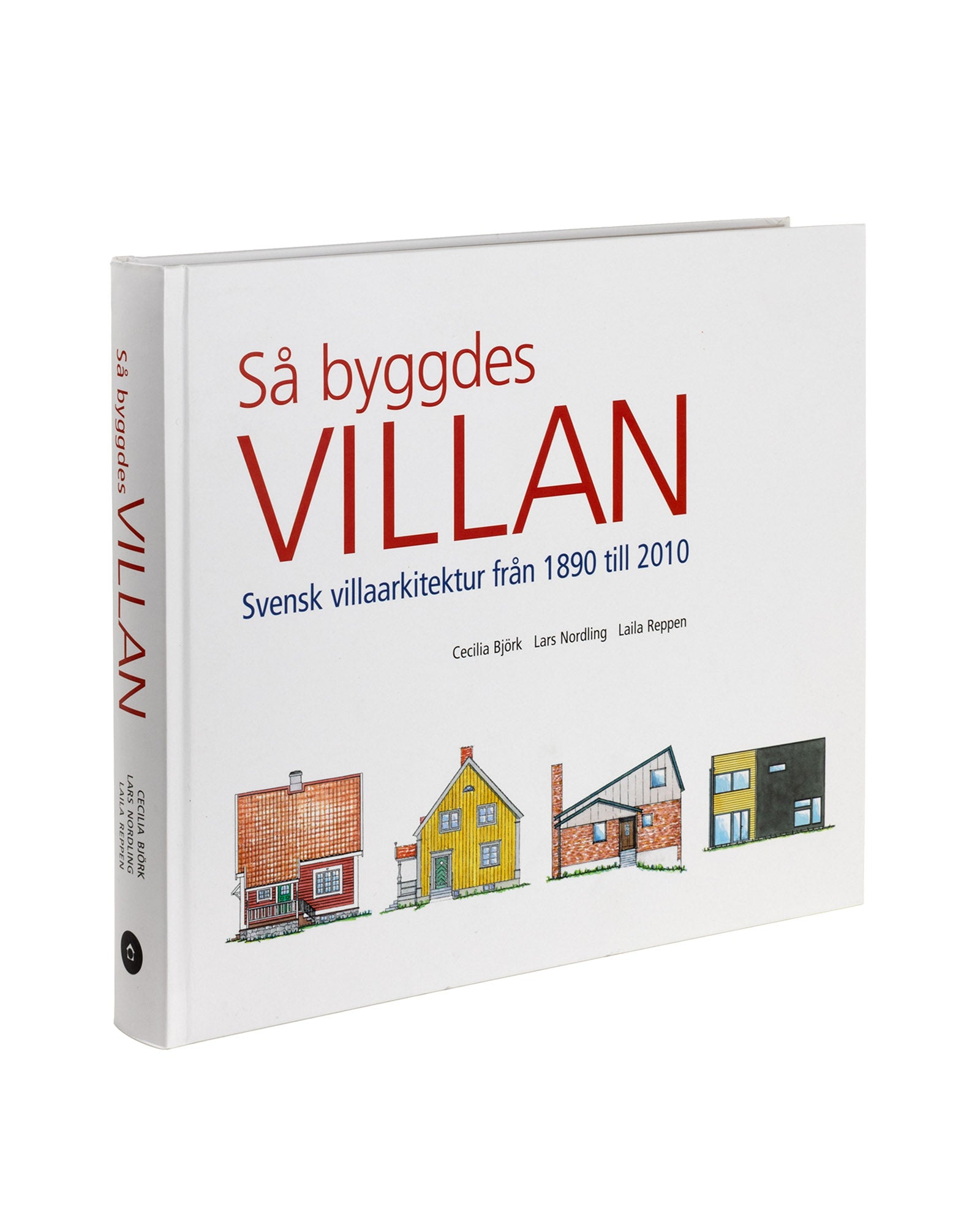 Bok - Så byggdes villan - Svensk villaarkitektur från 1890 till 2010 image